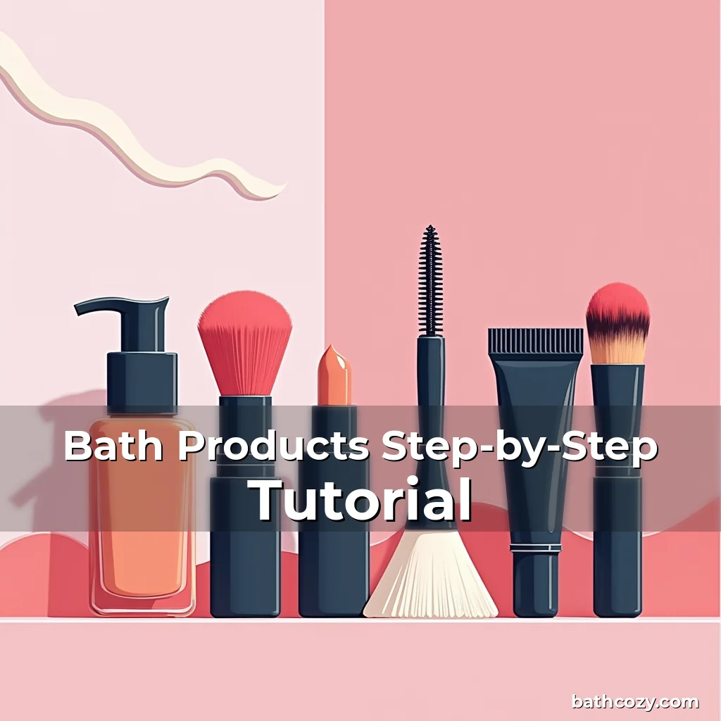 Artistic representation for Bath Products Step-by-Step Tutorial