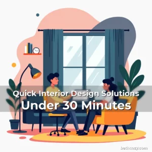 Artistic representation for Quick Interior Design Solutions Under 30 Minutes