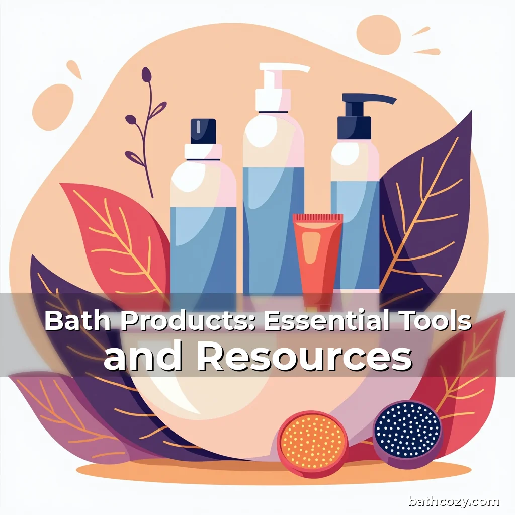 Artistic representation for Bath Products: Essential Tools and Resources