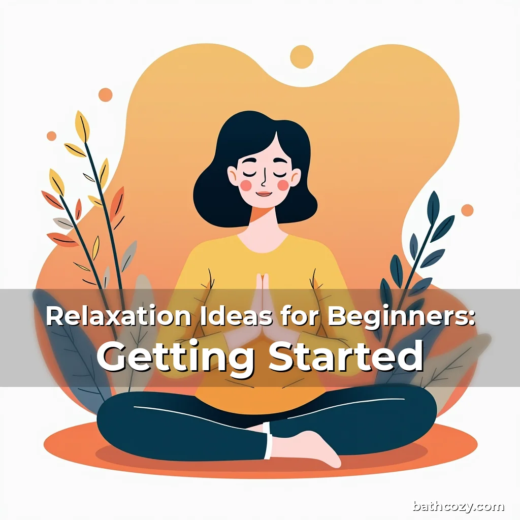 Artistic representation for Relaxation Ideas for Beginners: Getting Started