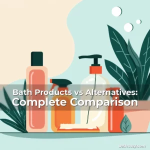 Artistic representation for Bath Products vs Alternatives: Complete Comparison