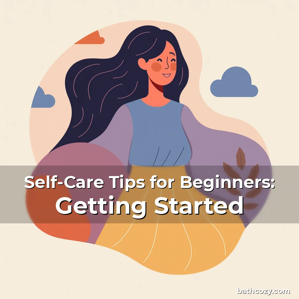 Artistic representation for Self-Care Tips for Beginners: Getting Started