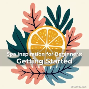 Artistic representation for Spa Inspiration for Beginners: Getting Started