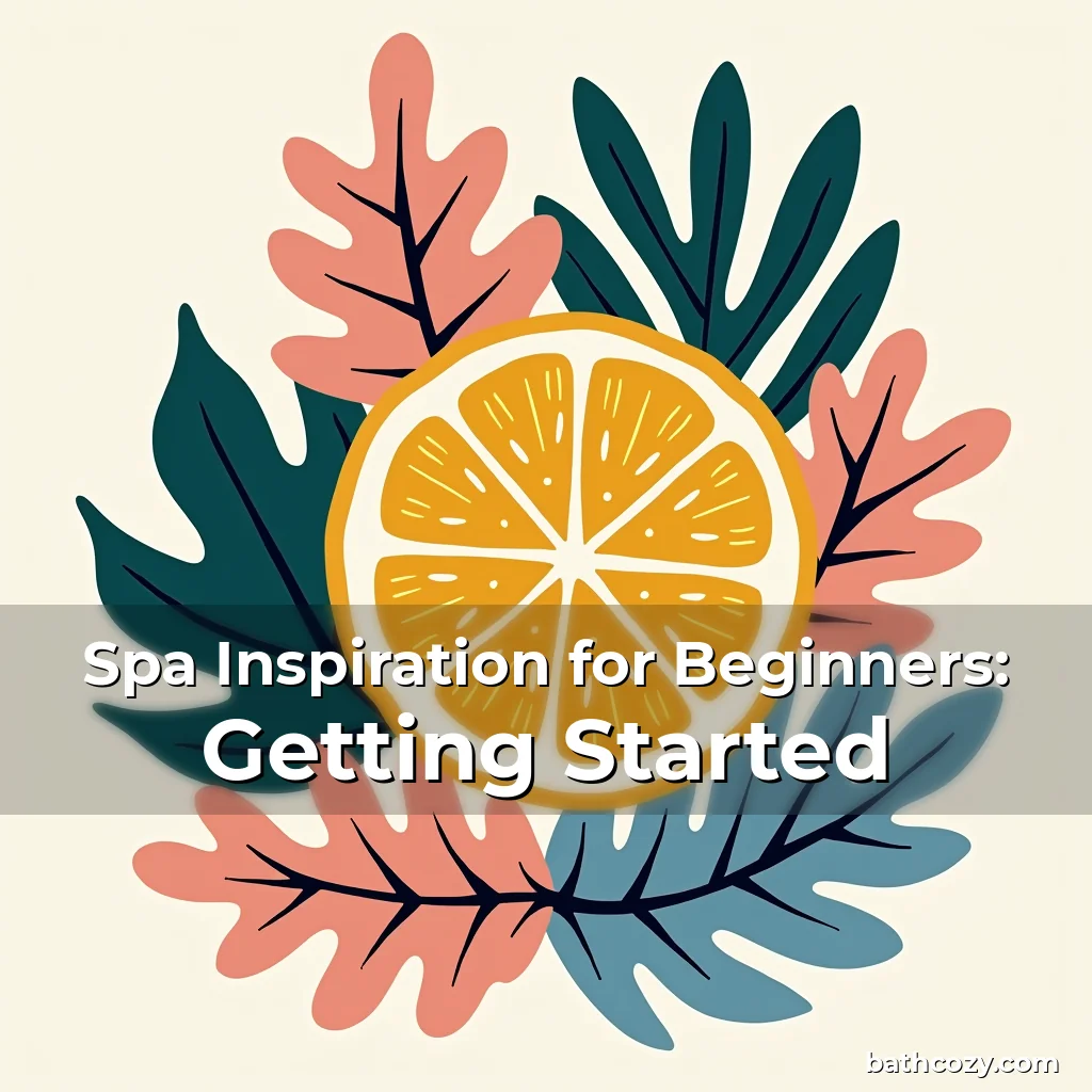 Artistic representation for Spa Inspiration for Beginners: Getting Started