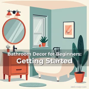 Artistic representation for Bathroom Decor for Beginners: Getting Started