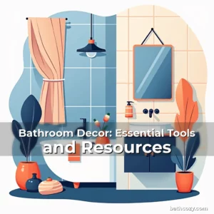 Artistic representation for Bathroom Decor: Essential Tools and Resources