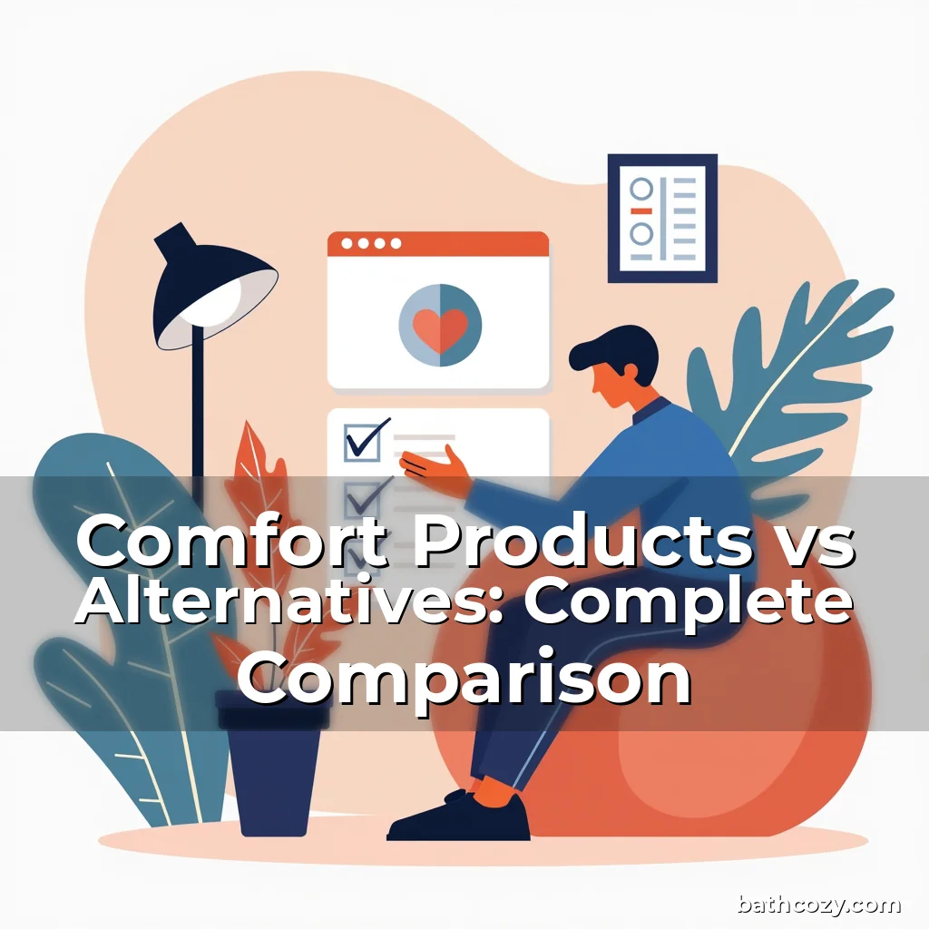 Comfort Products vs Alternatives: Complete Comparison