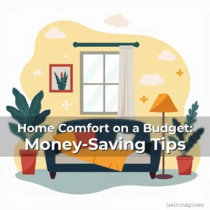 Artistic representation for Home Comfort on a Budget: Money-Saving Tips