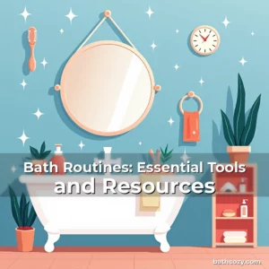 Artistic representation for Bath Routines: Essential Tools and Resources