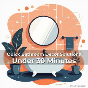 Artistic representation for Quick Bathroom Decor Solutions Under 30 Minutes