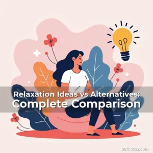 Artistic representation for Relaxation Ideas vs Alternatives: Complete Comparison