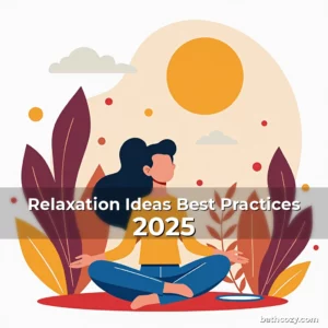 Artistic representation for Relaxation Ideas Best Practices 2025