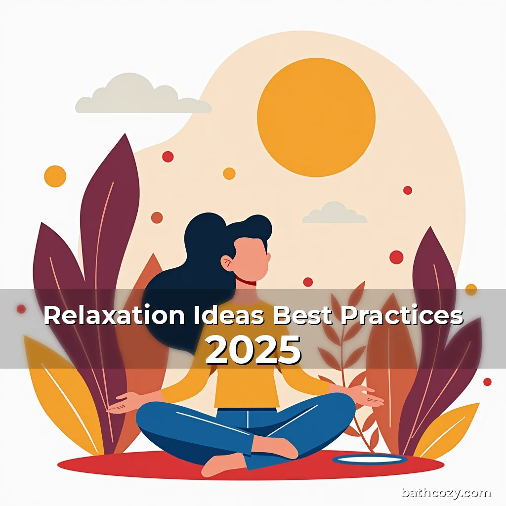 Artistic representation for Relaxation Ideas Best Practices 2025