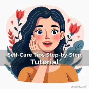 Artistic representation for Self-Care Tips Step-by-Step Tutorial
