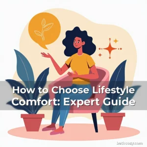 Artistic representation for How to Choose Lifestyle Comfort: Expert Guide